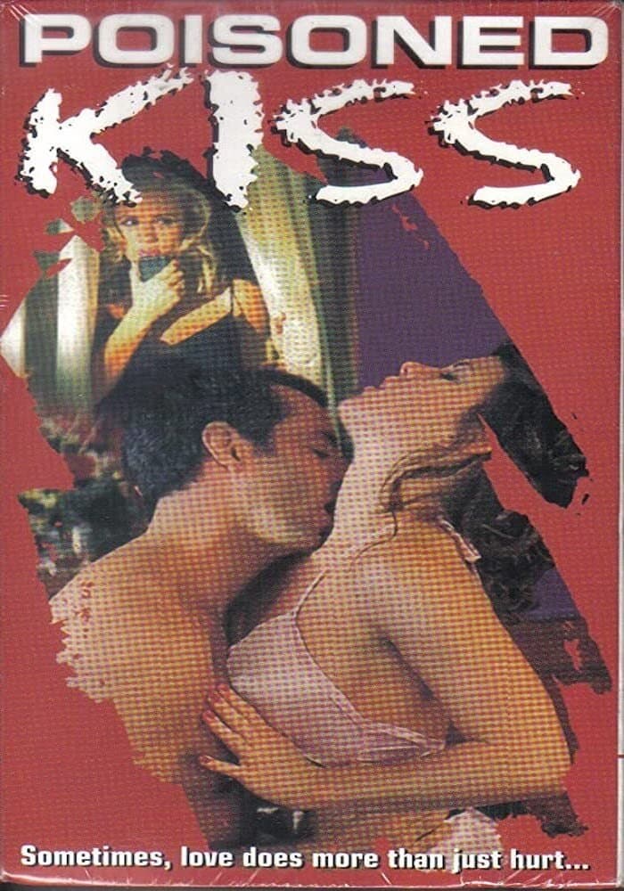 Poisoned Kiss full movie