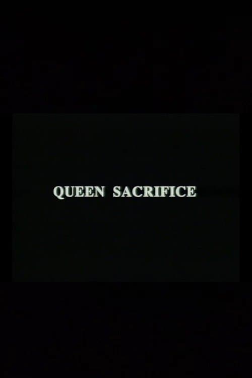Queen Sacrifice full movie
