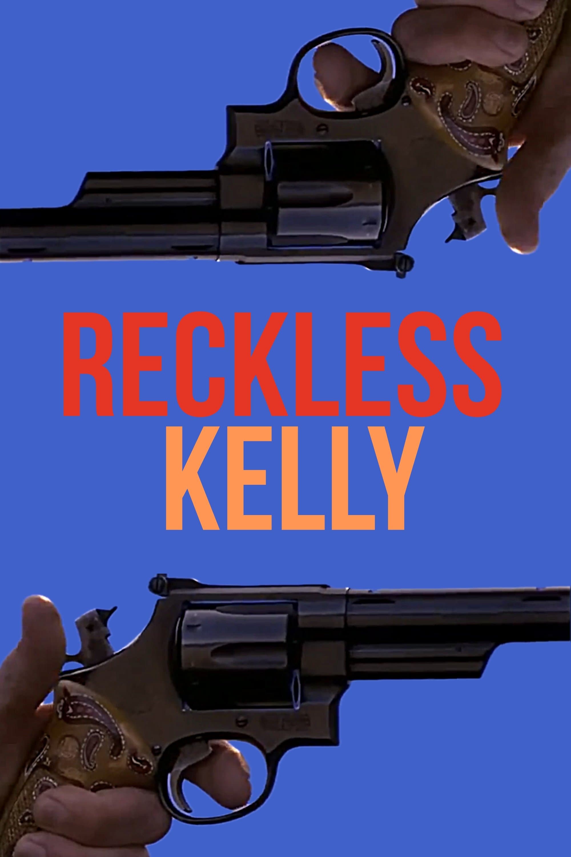 Reckless Kelly full movie