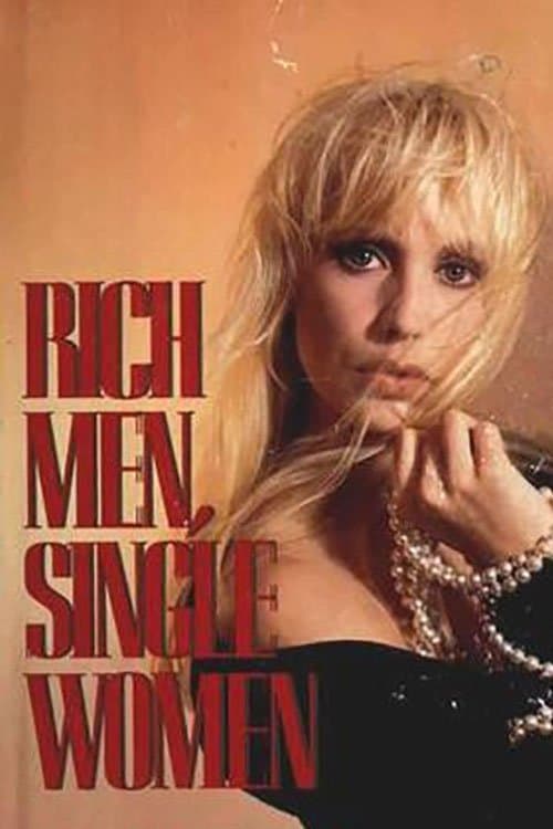Rich Men, Single Women full movie