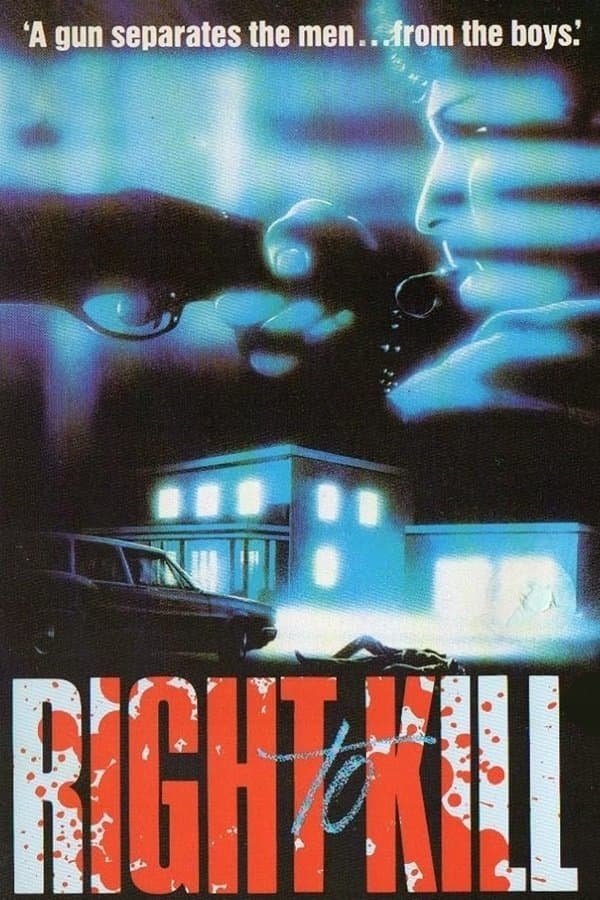 Right to Kill? full movie