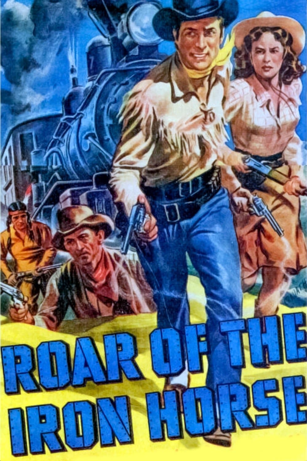 Roar of the Iron Horse full movie