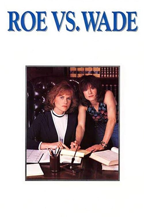 Roe vs. Wade full movie