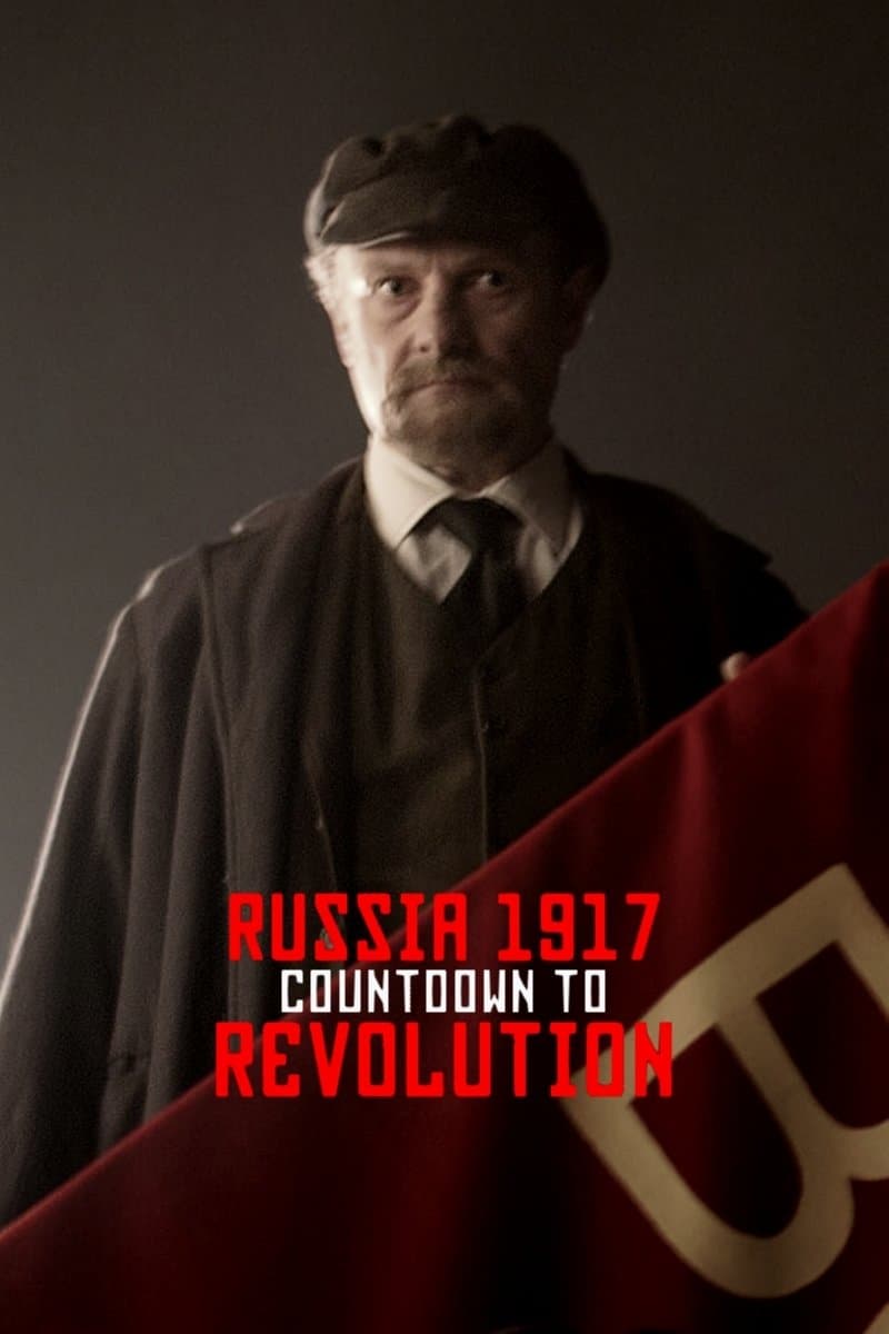 Russia 1917: Countdown to Revolution full movie