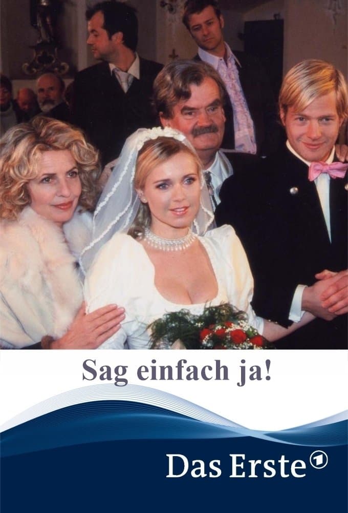 Sag einfach ja! full movie