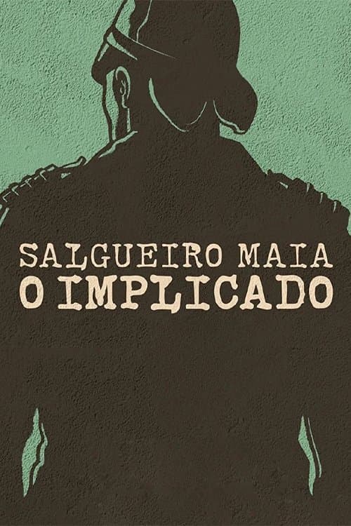 Salgueiro Maia - The Implicated full movie