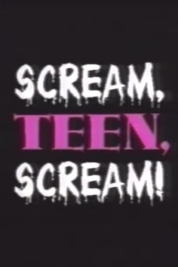Scream, Teen, Scream! full movie