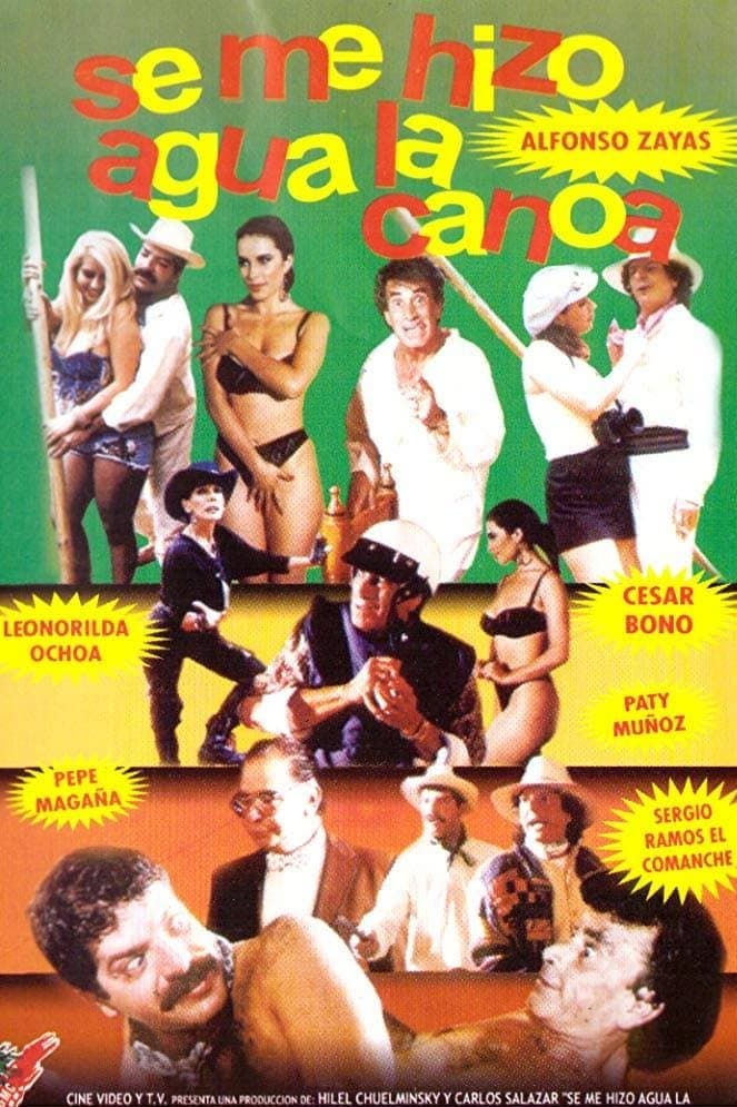 Se me hizo agua la canoa full movie