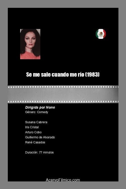 Se me sale cuando me río full movie