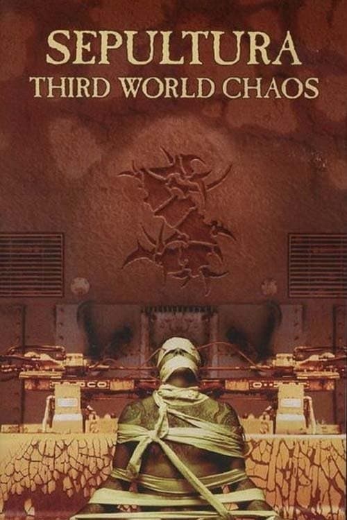 Sepultura - Third World Chaos full movie