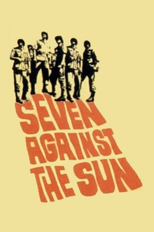 Seven Against the Sun full movie