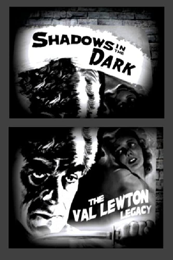 Shadows in the Dark: The Val Lewton Legacy full movie
