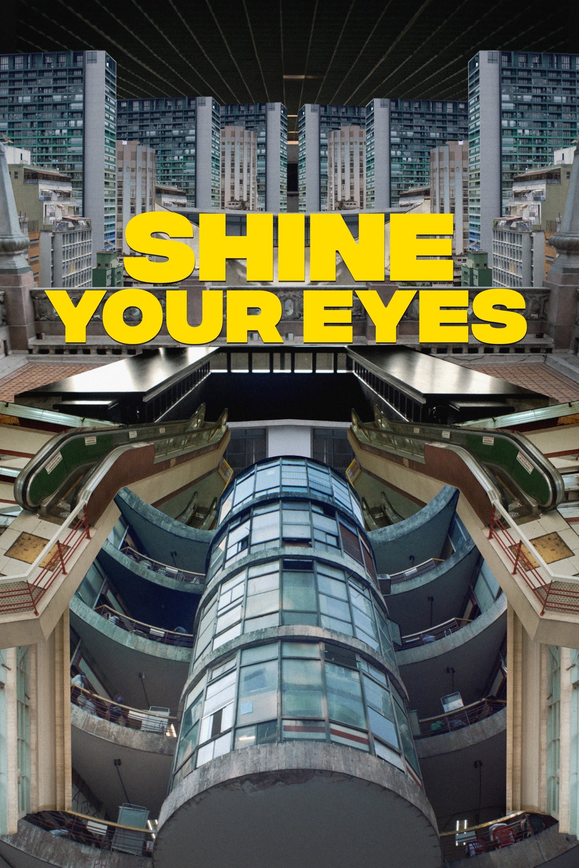 Shine Your Eyes full movie