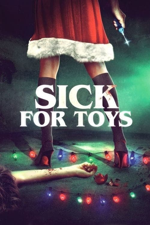 Sick for Toys full movie