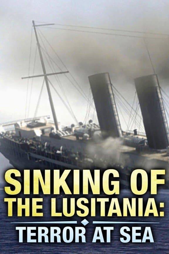Sinking of the Lusitania: Terror at Sea full movie