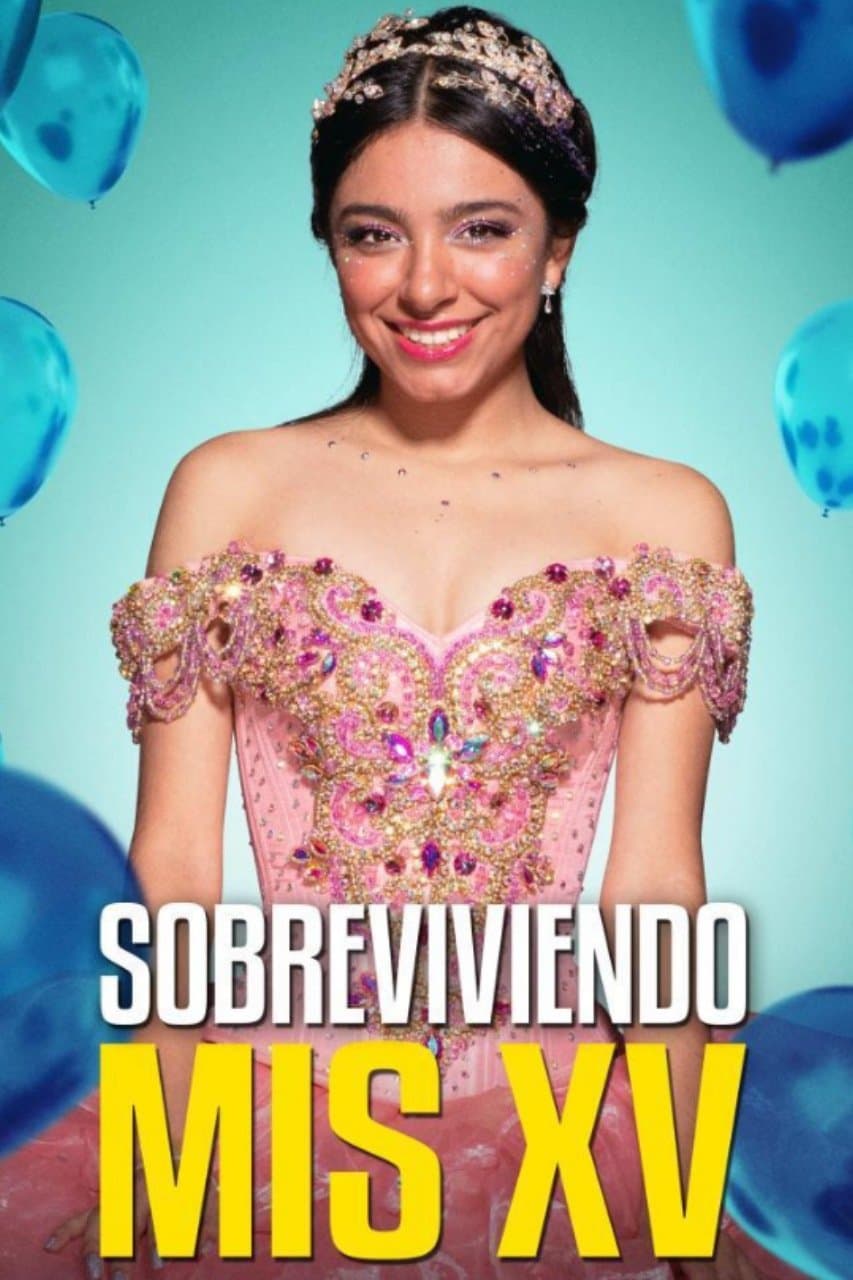 Sobreviviendo mis XV full movie