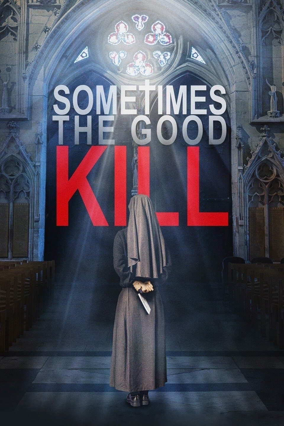 Sometimes the Good Kill full movie