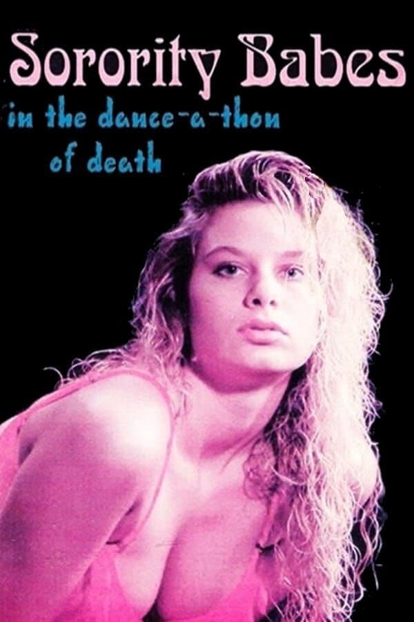 Sorority Babes in the Dance-A-Thon of Death full movie