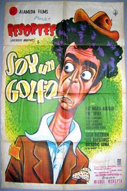 Soy un golfo full movie