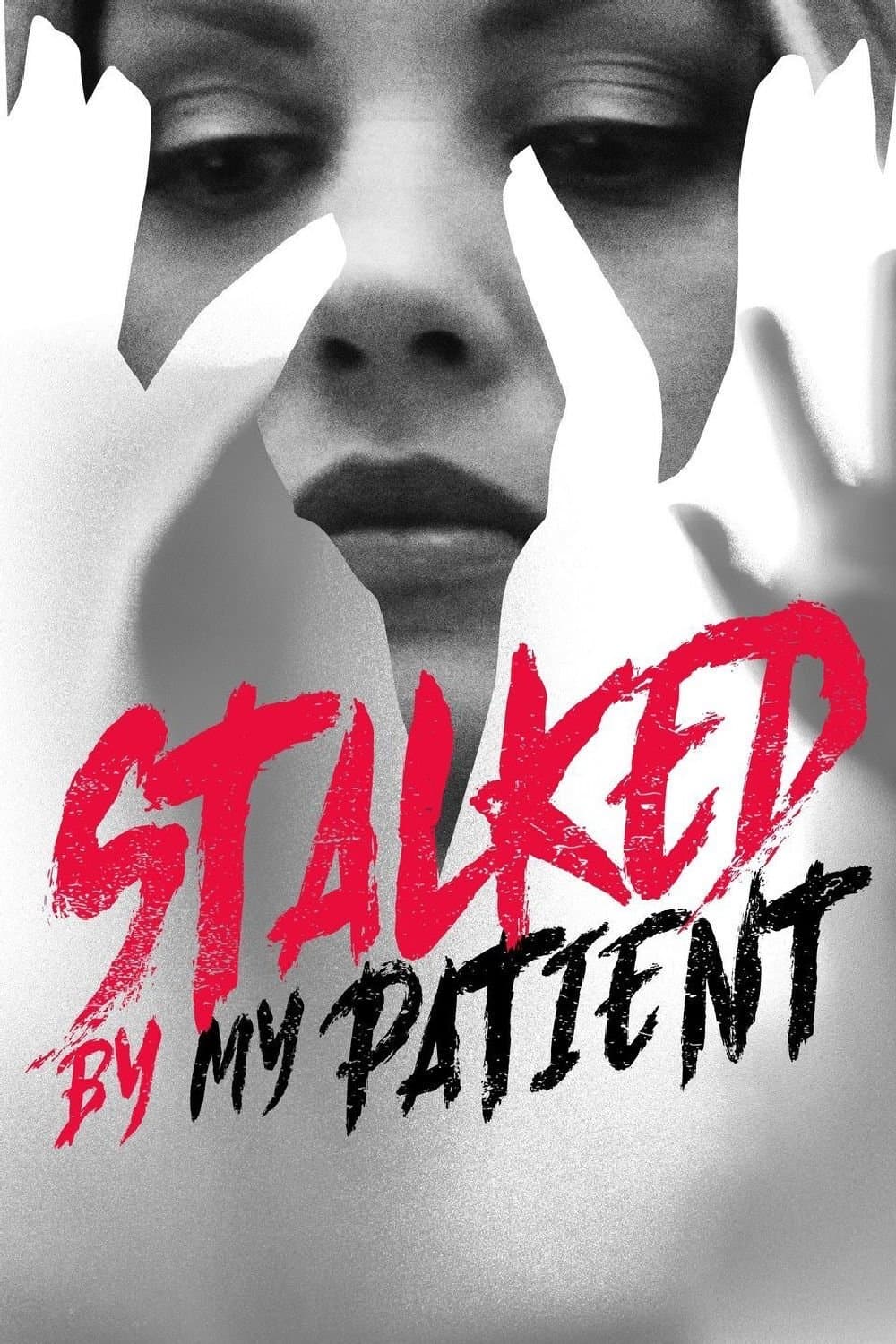 Stalked by My Patient full movie