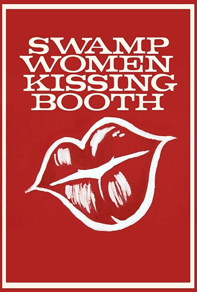 Swamp Women Kissing Booth full movie