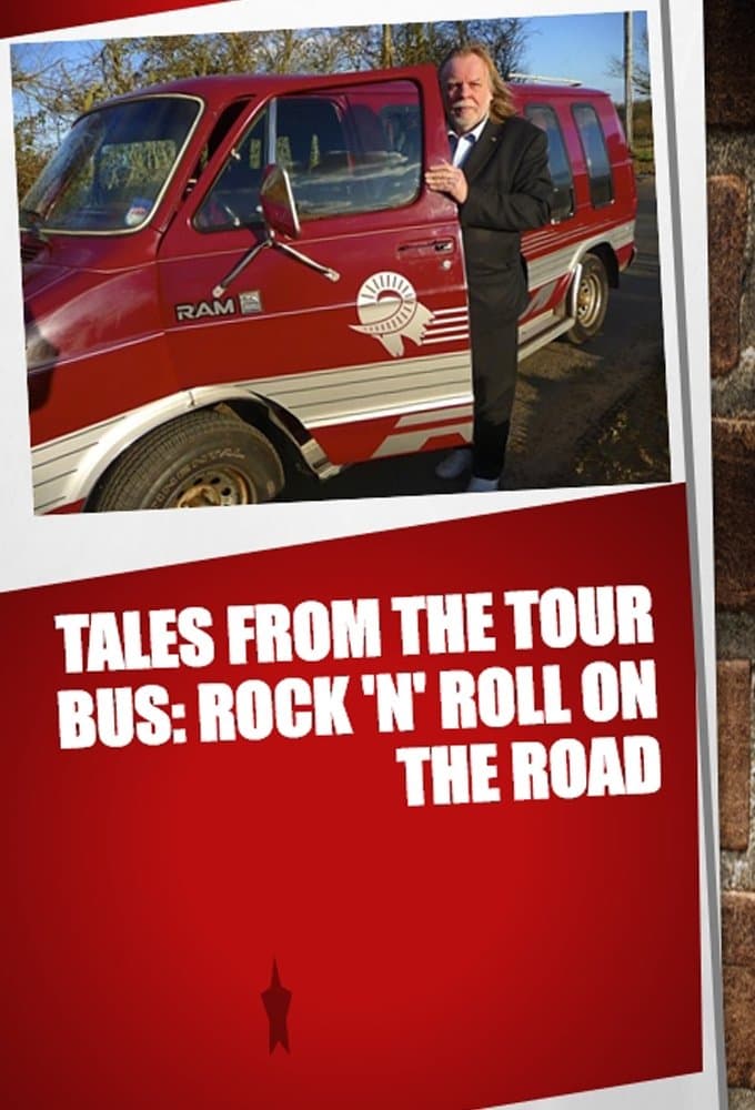 Tales from the Tour Bus: Rock 'n' Roll on the Road full movie