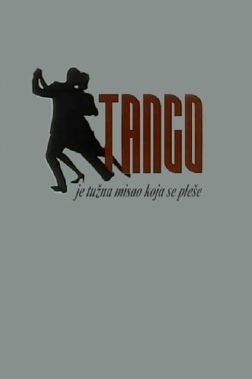 Tango Is a Sad Thought to Be Danced full movie