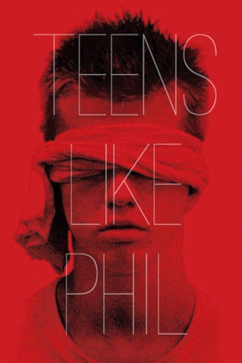 Teens Like Phil full movie