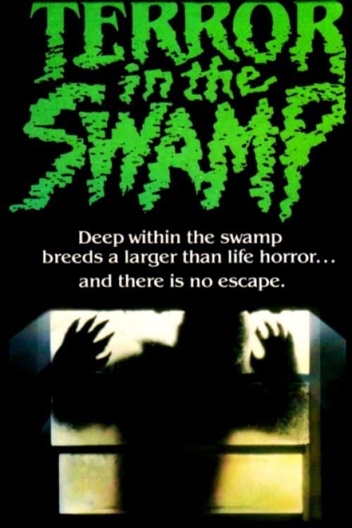 Terror in the Swamp full movie