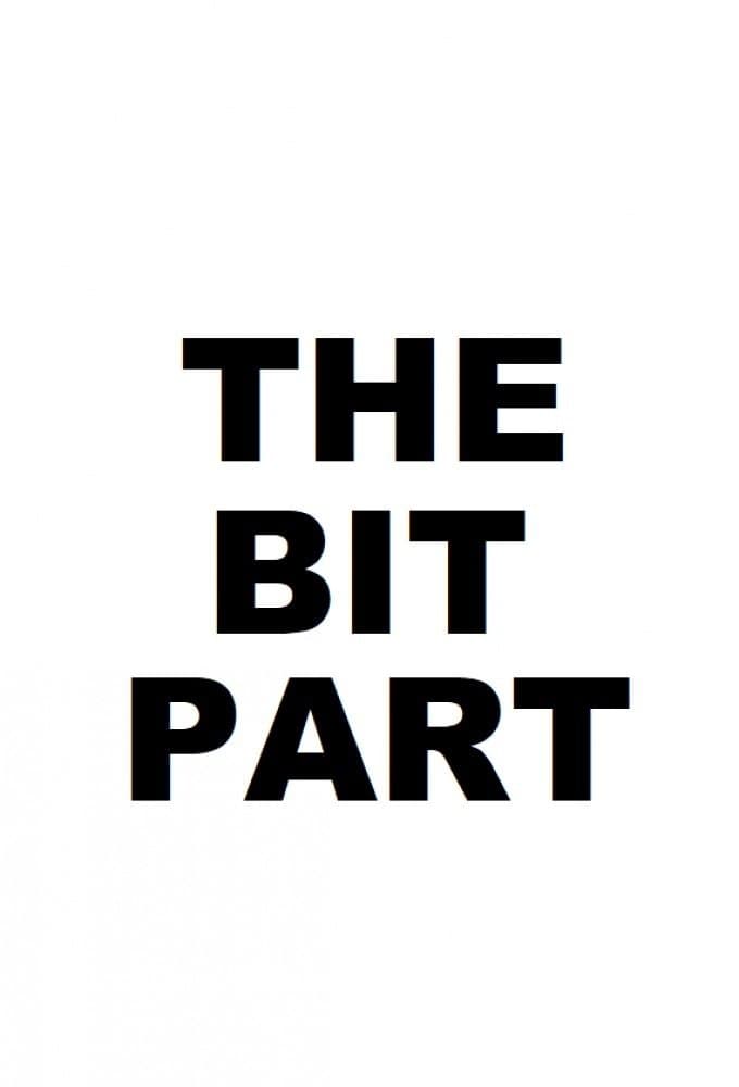 The Bit Part full movie