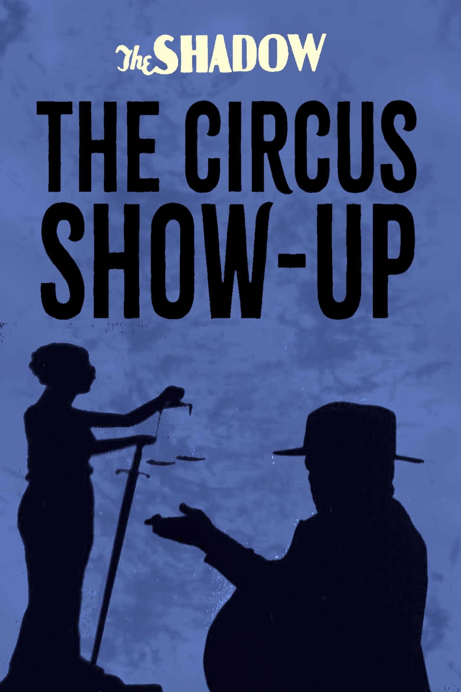 The Circus Show-Up full movie