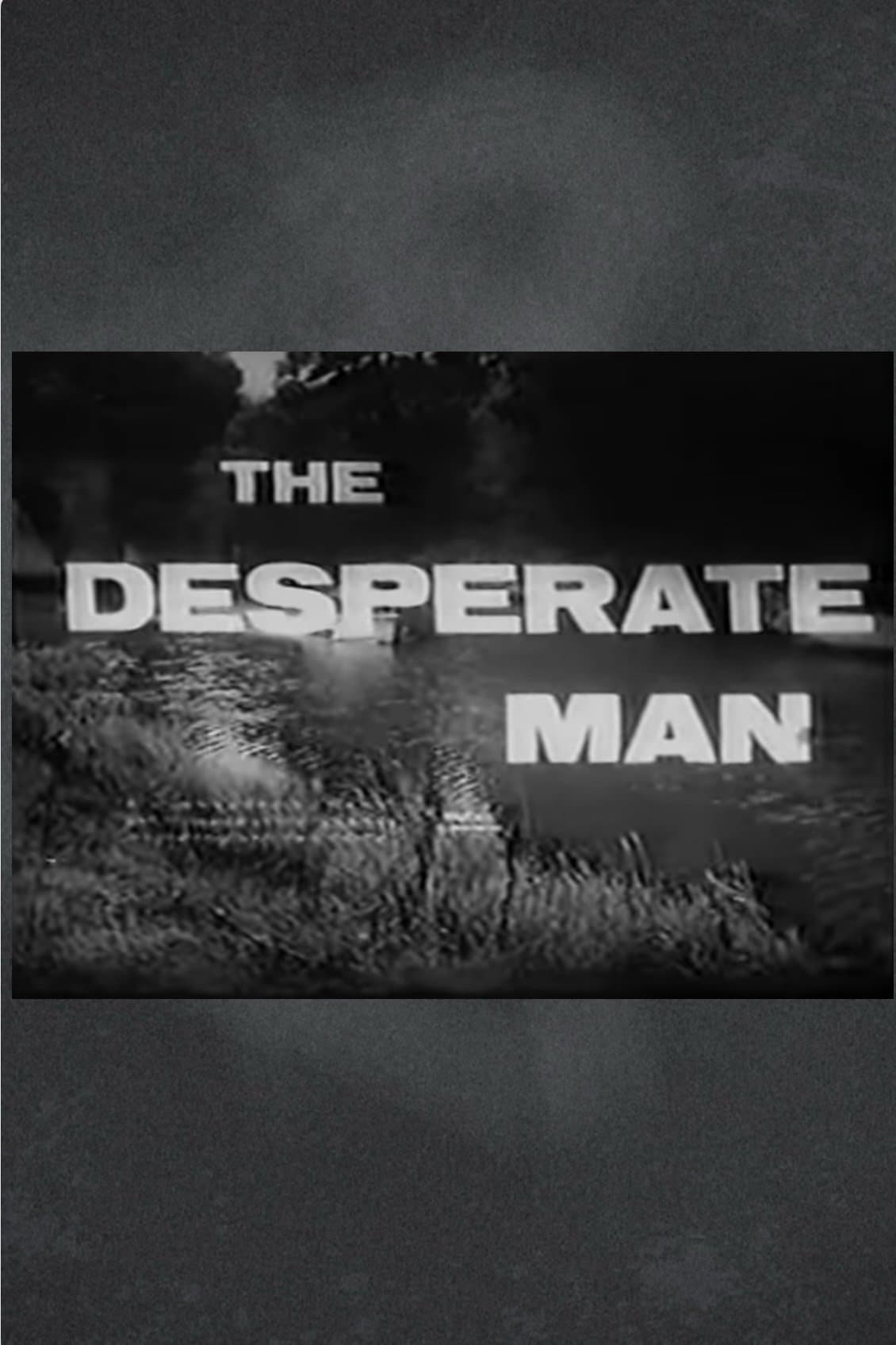 The Desperate Man full movie