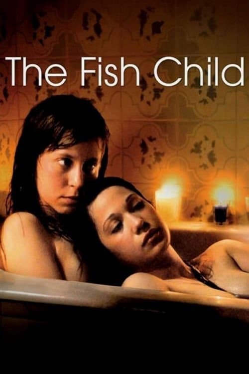 The Fish Child full movie