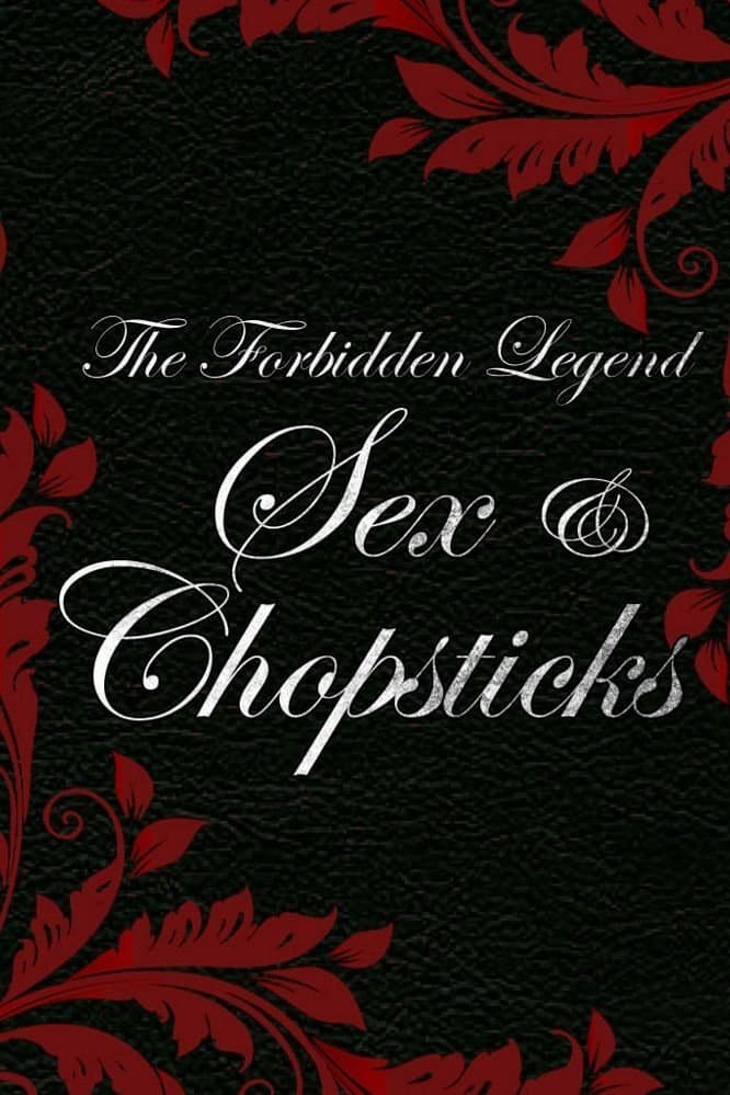 The Forbidden Legend: Sex & Chopsticks full movie