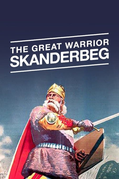 The Great Warrior Skanderbeg full movie