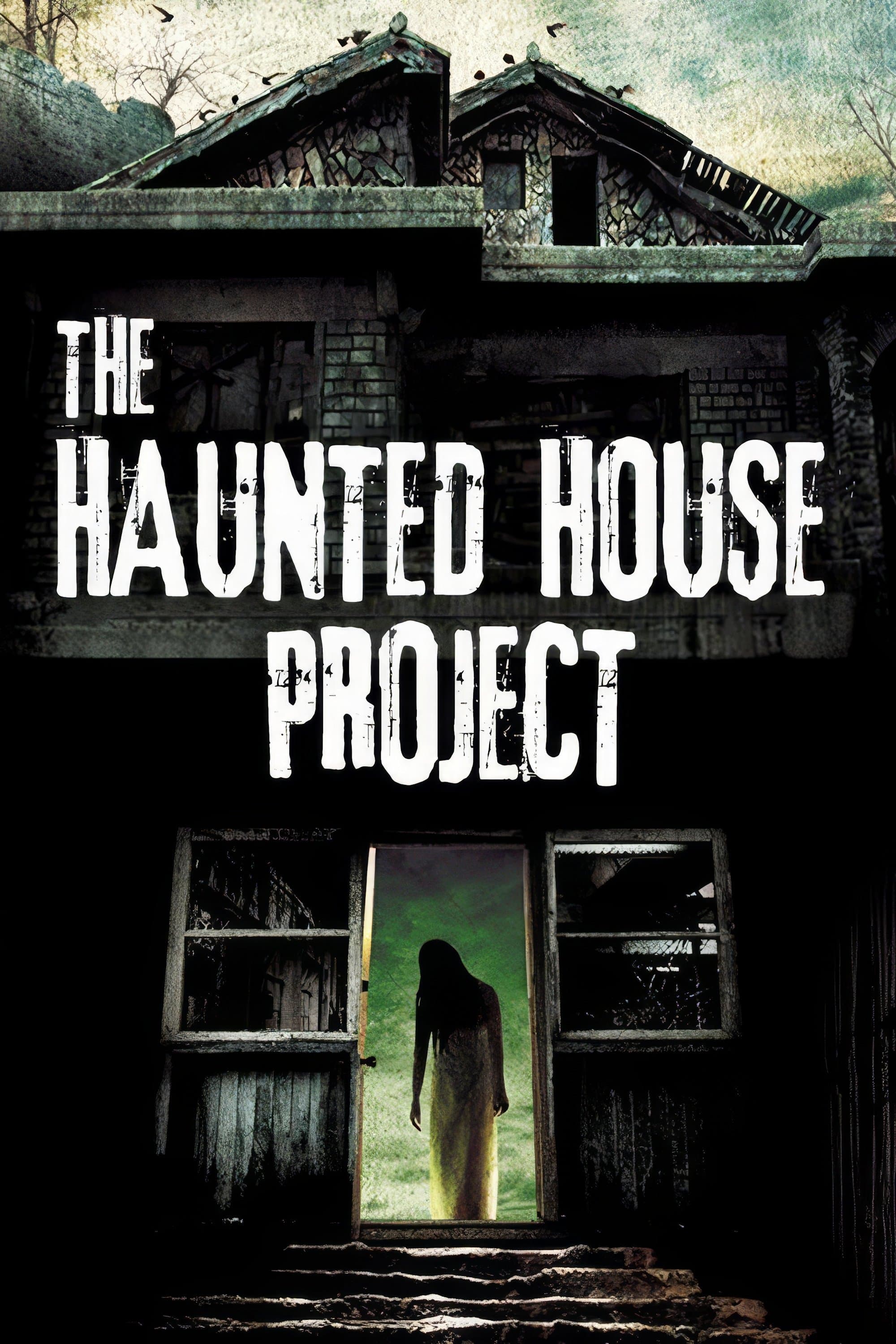 The Haunted House Project full movie