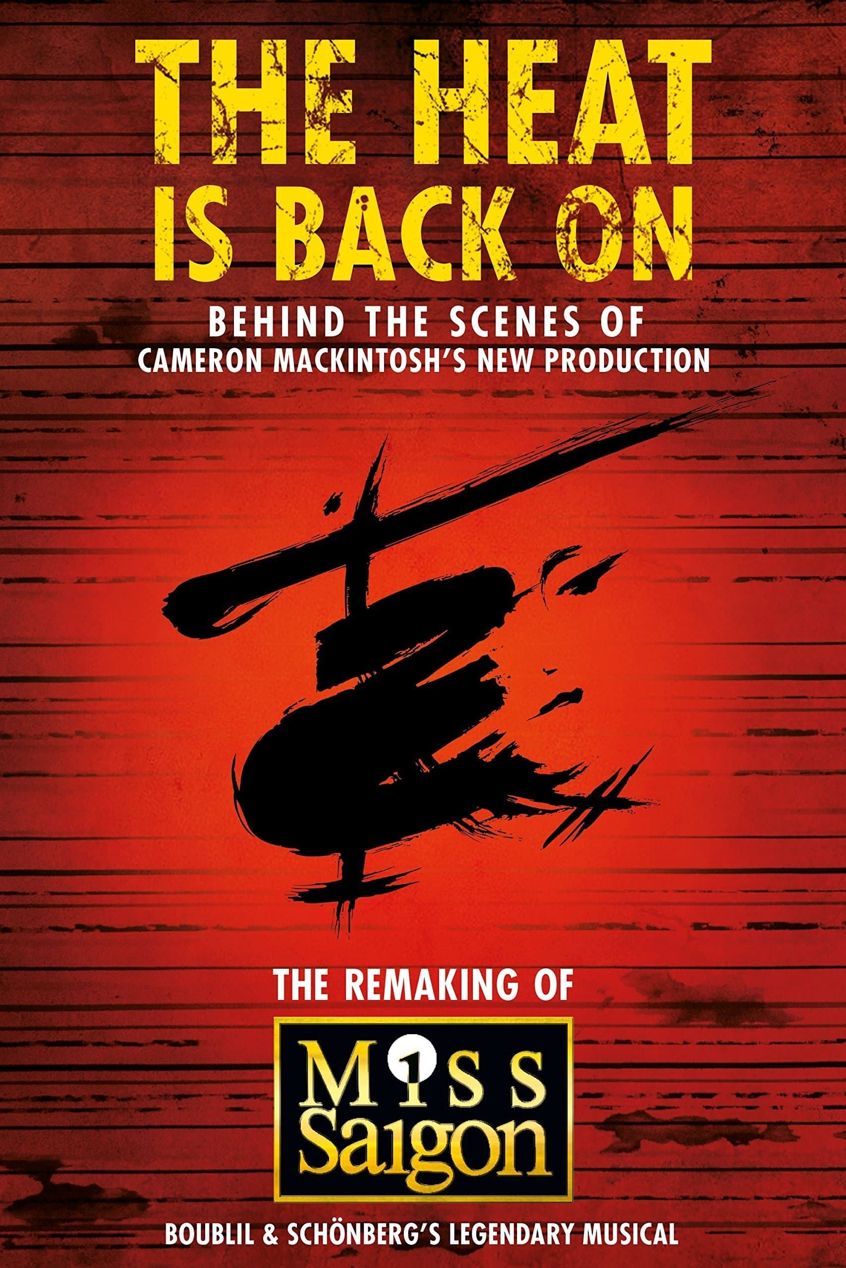 The Heat Is Back On: The Remaking of Miss Saigon full movie