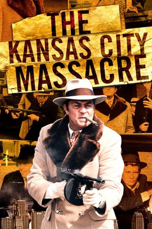 The Kansas City Massacre full movie