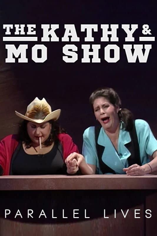 The Kathy & Mo Show: Parallel Lives full movie