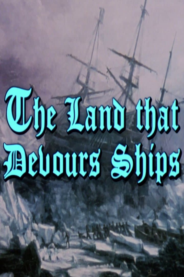 The Land That Devours Ships full movie