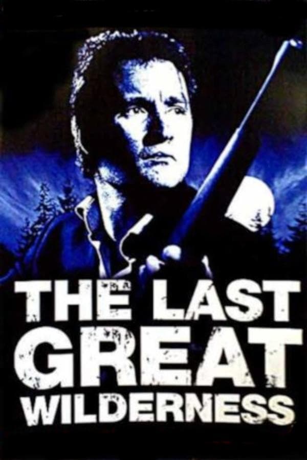 The Last Great Wilderness full movie