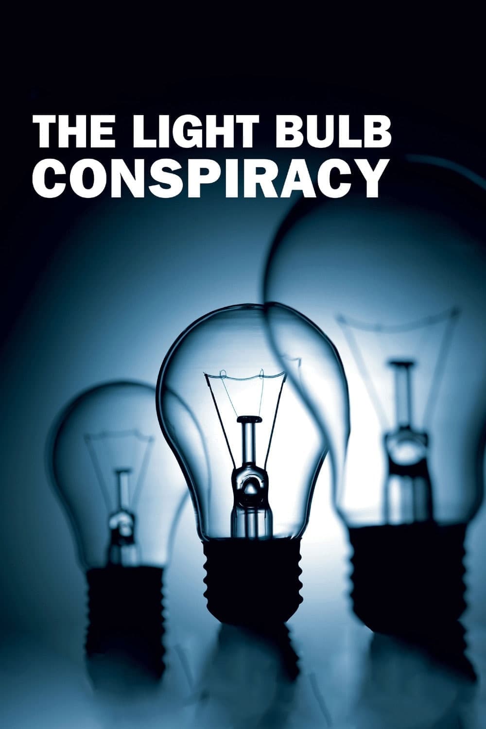 The Light Bulb Conspiracy full movie