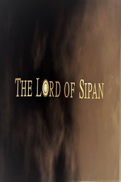 The Lord of Sipan full movie