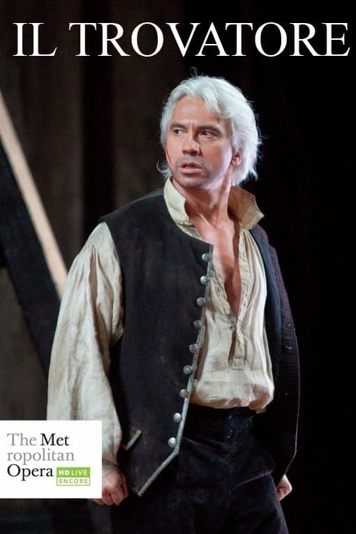 The Met — Il Trovatore full movie