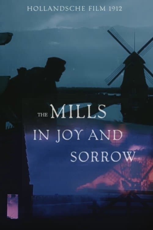 The Mills in Joy and Sorrow full movie