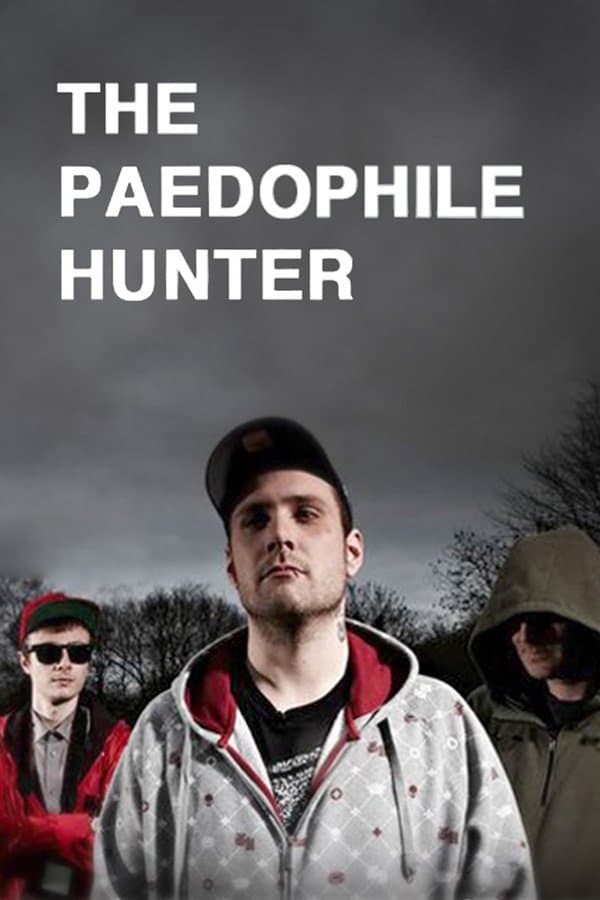 The Paedophile Hunter full movie