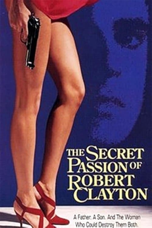 The Secret Passion of Robert Clayton full movie