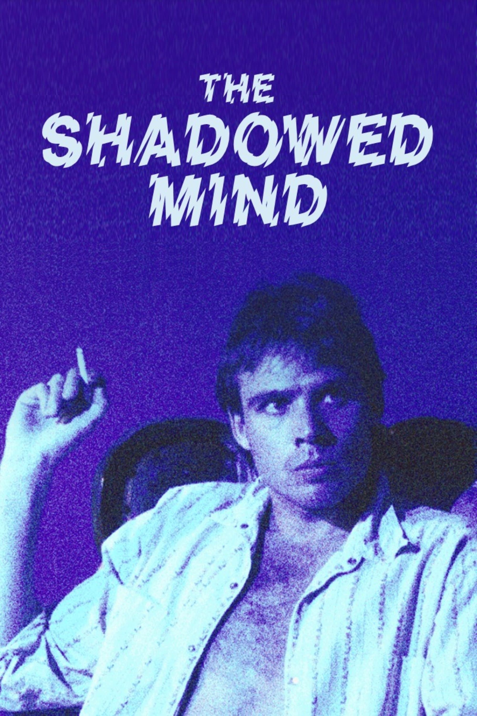 The Shadowed Mind full movie