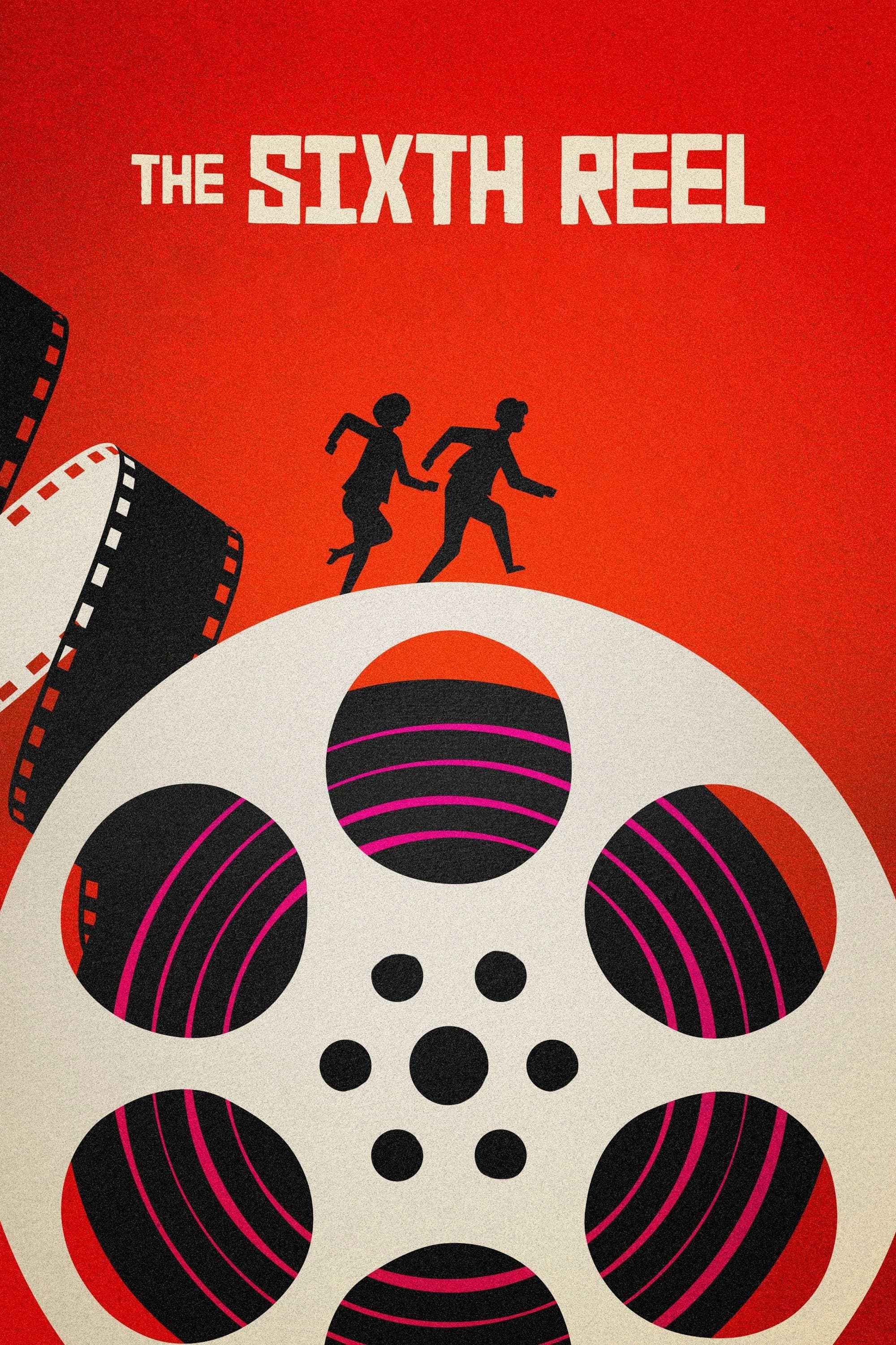 The Sixth Reel full movie