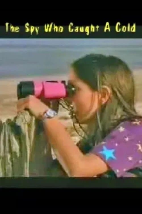 The Spy Who Caught a Cold full movie